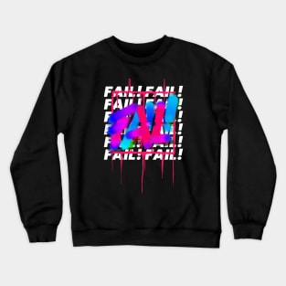 fail epic fail failure Crewneck Sweatshirt